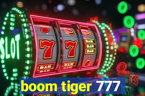 boom tiger 777